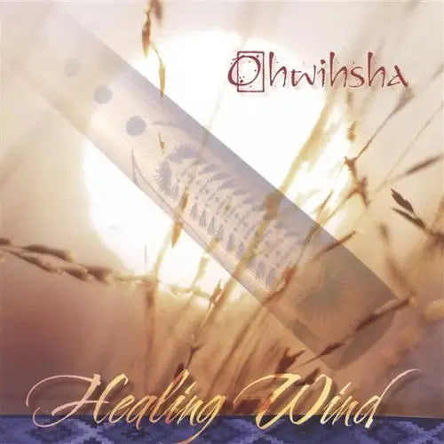 Healing Wind Ohwihsha CD New Music CD Spirit Rising