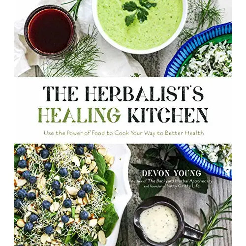 The Herbalists Healing Kitchen Use power of food to cook